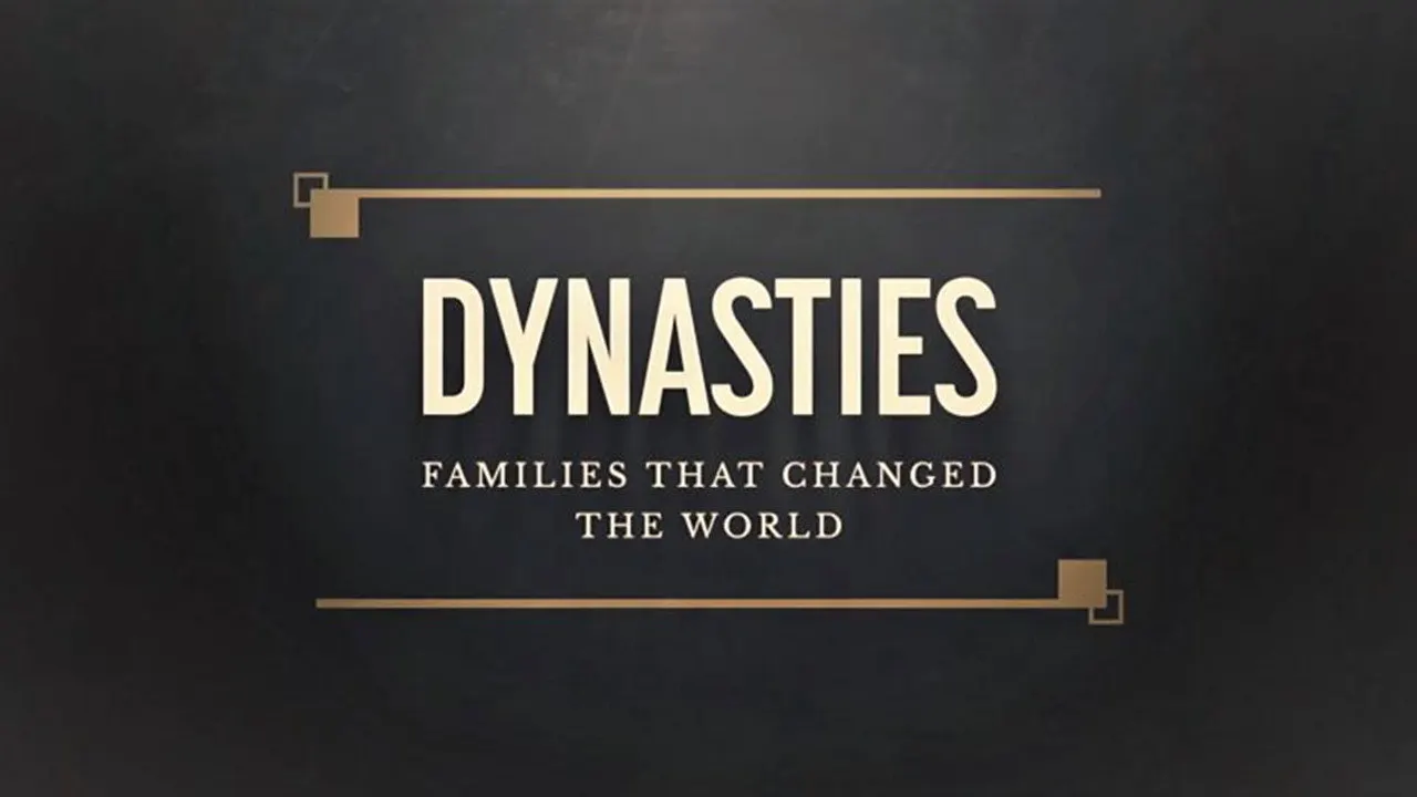 Dynasties - The Families That Changed the World backdrop
