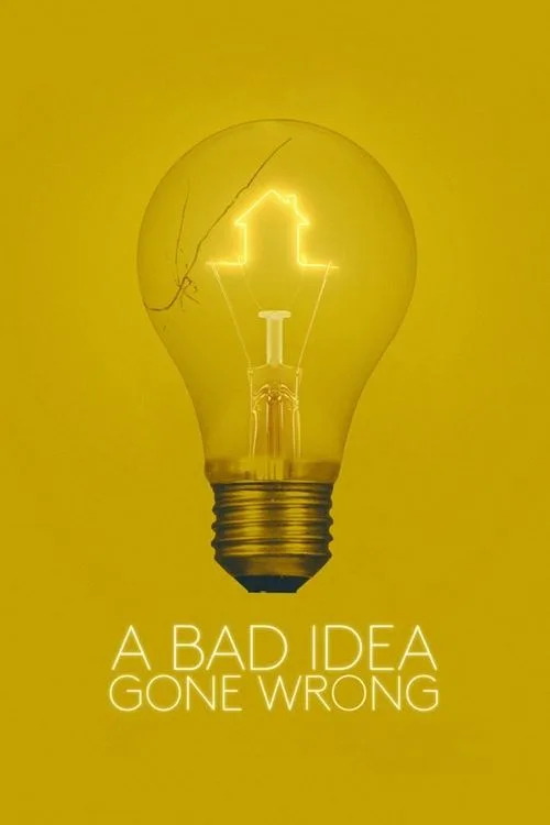 A Bad Idea Gone Wrong