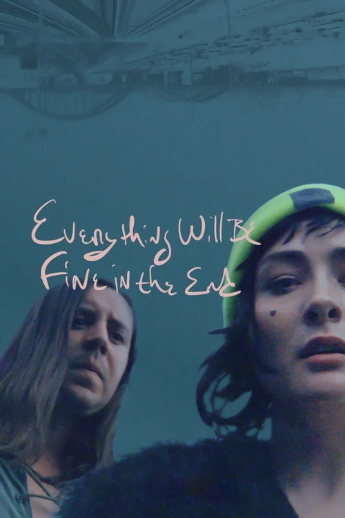 Everything Will Be Fine In The End