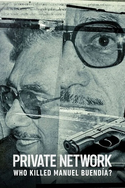 Private Network: Who Killed Manuel Buendia