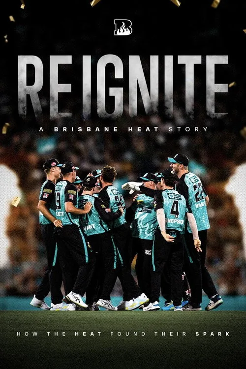 Reignite: A Brisbane Heat Story