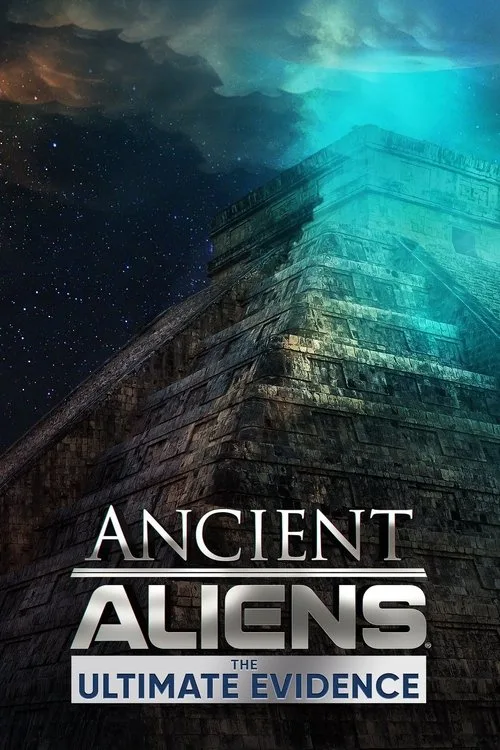 Ancient Aliens - The Ultimate Evidence